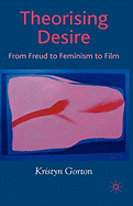 Theorizing Desire: From Freud to Feminism to Film