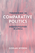 Theorizing in Comparative Politics