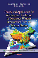 Theory and Application for Warning and Prediction of Disastrous Weather Downstream from the Tibetan Plateau