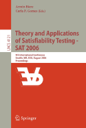 Theory and Applications of Satisfiability Testing - SAT 2006: 9th International Conference, Seattle, Wa, Usa, August 12-15, 2006, Proceedings