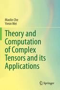 Theory and Computation of Complex Tensors and Its Applications