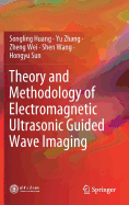 Theory and Methodology of Electromagnetic Ultrasonic Guided Wave Imaging