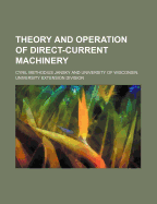 Theory and Operation of Direct-Current Machinery