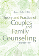 Theory and Practice of Couples and Family Counseling