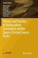 Theory and Practice of Hydrocarbon Generation Within Space-Limited Source Rocks