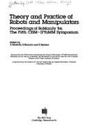 Theory and Practice of Robots and Manipulators: Proceedings of RoManSy 1984 - 5th CISM-IFToMM Symposium - Morecki, A. (Editor), and Bianchi, G. (Editor), and Kedzior, K. (Editor)