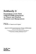 Theory and Practice of Robots and Manipulators: Proceedings of RoManSy 1986 - 6th CISM-IFToMM Symposium - Morecki, A. (Editor), and Bianchi, G. (Editor), and Kedzior, K. (Editor)