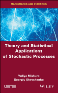 Theory and Statistical Applications of Stochastic Processes