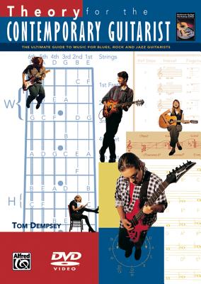 Theory for the Contemporary Guitarist: The Ultimate Guide to Music for Blues, Rock, and Jazz Guitarists, DVD - Dempsey, Tom