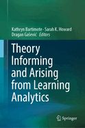 Theory Informing and Arising from Learning Analytics