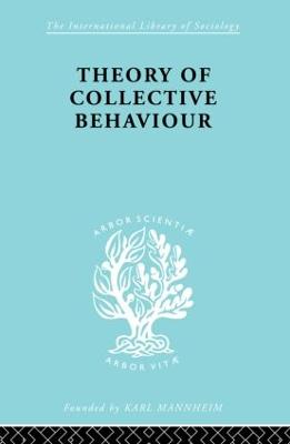 Theory of Collective Behaviour - Smelser, Neil J. (Editor)