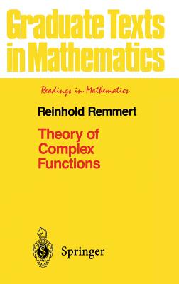 Theory of Complex Functions - Remmert, Reinhold, and Burckel, R B (Translated by)