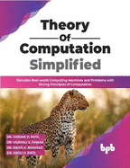 Theory of Computation Simplified: Simulate Real-world Computing Machines and Problems with Strong Principles of Computation