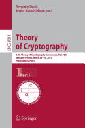 Theory of Cryptography: 12th International Conference, TCC 2015, Warsaw, Poland, March 23-25, 2015, Proceedings, Part II