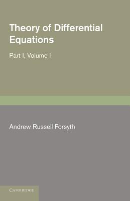 Theory of Differential Equations: Exact Equations and Pfaff's Problem - Forsyth, Andrew Russell