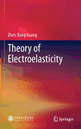 Theory of Electroelasticity