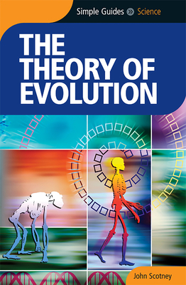 Theory of Evolution - Simple Guides - Scotney, John