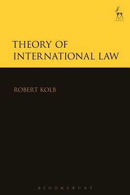 Theory of International Law - Kolb, Robert