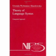 Theory of Language Syntax: Categorial Approach - Wybraniec-Skardowska, U, and Wojtasiewicz, Olgierd (Translated by)
