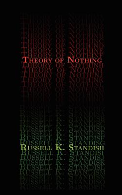 Theory of Nothing - Standish, Russell