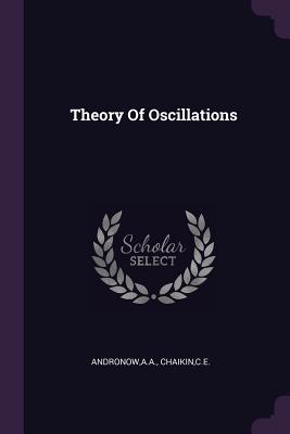 Theory of Oscillations - Andronow, Aa, and Chaikin, Ce