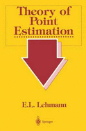 Theory of Point Estimation - Lehmann, E L