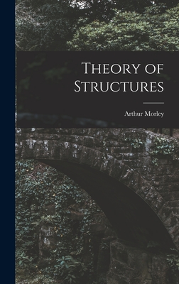 Theory of Structures - Morley, Arthur