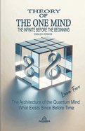Theory Of The One Mind - The Infinite Before the Beginning