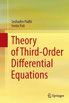 Theory of Third-Order Differential Equations - Padhi, Seshadev, and Pati, Smita