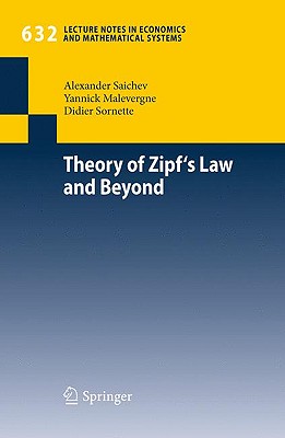 Theory of Zipf's Law and Beyond - Saichev, Alexander I, and Malevergne, Yannick, and Sornette, Didier