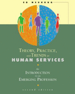 Theory, Practice, and Trends in Human Services: An Introduction to an Emerging Profession - Neukrug, Edward S, Dr.