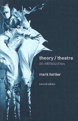 Theory/Theatre - Fortier, Mark