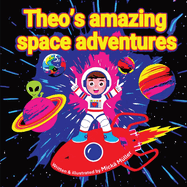 Theo's Amazing Space Adventures