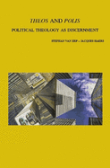 Theos and Polis: Political Theology as Discernment