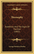 Theosophy: Buddhism, and the Signs of the End (1892)
