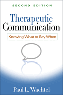 Therapeutic Communication: Knowing What to Say When