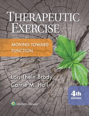 Therapeutic Exercise - Brody, Lori, and Hall, Carrie, PT