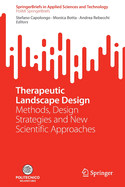 Therapeutic Landscape Design: Methods, Design Strategies and New Scientific Approaches