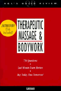 Therapeutic Massage & Bodywork: 750 Questions & Answers - Garofano, Jane S