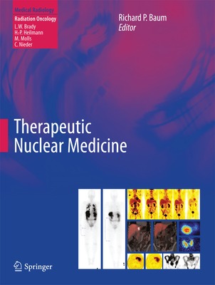 Therapeutic Nuclear Medicine - Baum, Richard P (Editor)