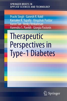 Therapeutic Perspectives in Type-1 Diabetes - Singh, Prachi, and Kokil, Ganesh R, and Tupally