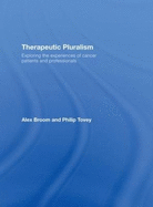 Therapeutic Pluralism: Exploring the Experiences of Cancer Patients and Professionals