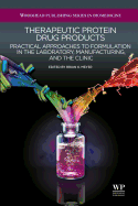 Therapeutic Protein Drug Products: Practical Approaches to formulation in the Laboratory, Manufacturing, and the Clinic