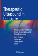Therapeutic Ultrasound in Dentistry: Applications for Dentofacial Repair, Regeneration, and Tissue Engineering