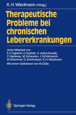 Therapeutische Probleme Bei Chronischen Lebererkrankungen - Dlle, W (Foreword by), and Wiedmann, Karl H (Editor), and Egberts, E -H