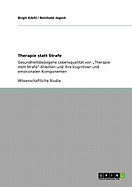 Therapie statt Strafe: Gesundheitsbezogene Lebensqualit?t von "Therapie statt Strafe"-Klienten und ihre kognitiven und emotionalen Komponenten