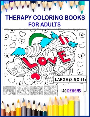 therapy coloring books for adults large print: therapy coloring books for adults 8.5x11 size - For Adults, Coloring Books