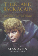 There and Back Again: An Actors Tale - A Behind-the-Scenes Look at Lord of the Rings
