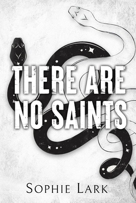 There Are No Saints: Illustrated Edition - Lark, Sophie