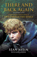 There & Back Again: An Actor's Tale. A Behind the Scenes look at TheLord of the Rings
